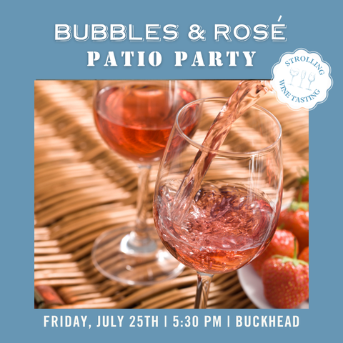 Patio Party: Bubbles and Rosé - July 25th - Buckhead