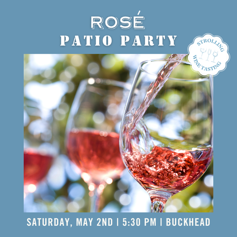Patio Party: Rosé - May 2nd - Buckhead