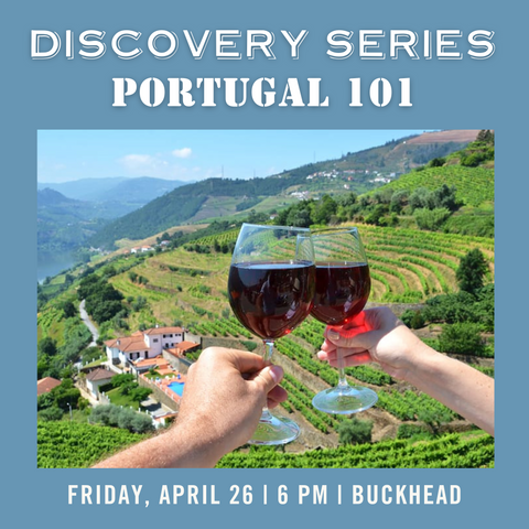 Discovery Series: Portugal 101 Tasting - April 26th - Buckhead