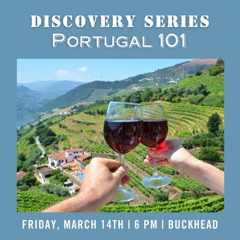 Discovery Series: Portugal 101 Tasting - March 14th - Buckhead