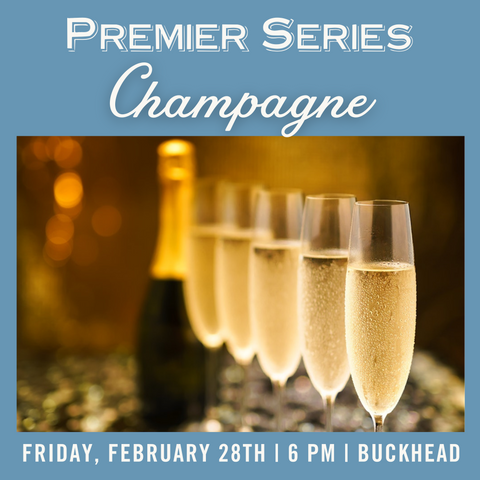 Premier Series: Champagne Tasting - February 28th - Buckhead