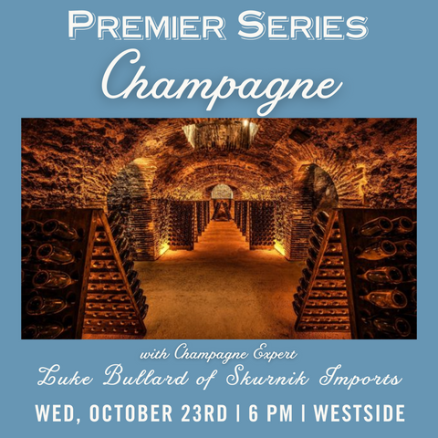 Premier Series: Champagne Tasting with Luke Bullard - October 23rd - Westside