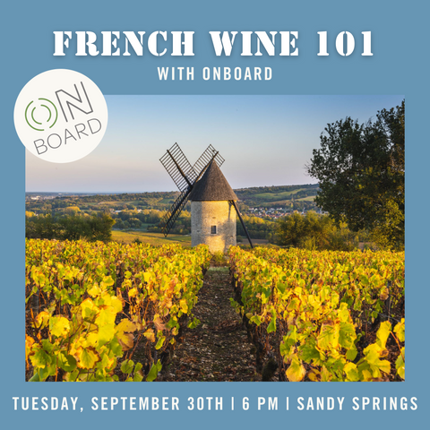 France 101 Wine Tasting with OnBoard - September 30th - Sandy Springs