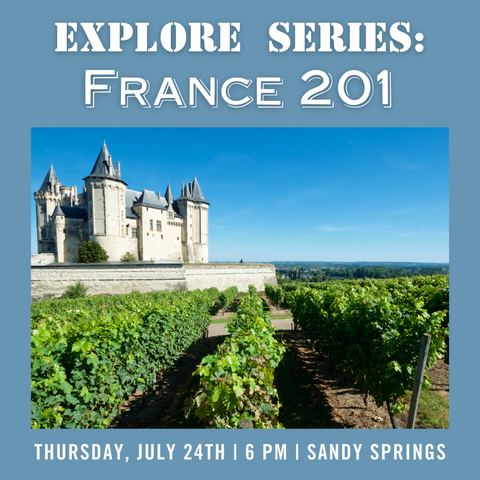 Explore Series: France 201 Tasting - July 24th - Sandy Springs
