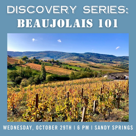 Discovery Series: Beaujolais 101 Tasting - October 29th - Sandy Springs