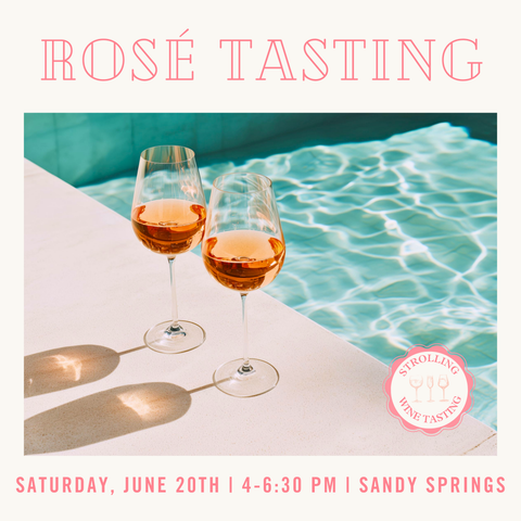 Rosé Strolling Tasting - June 20th - Sandy Springs