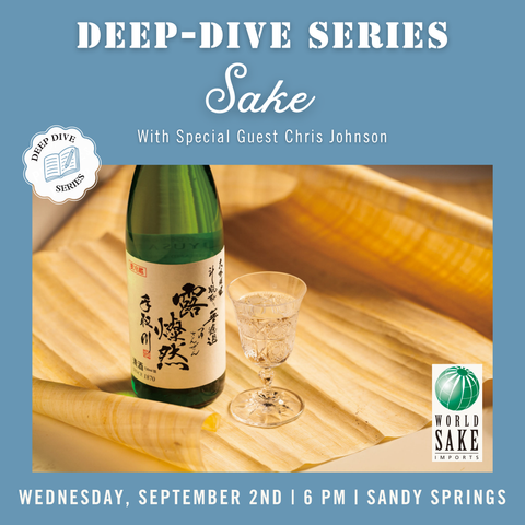 Deep Dive Series: Sake Tasting - September 2nd - Sandy Springs