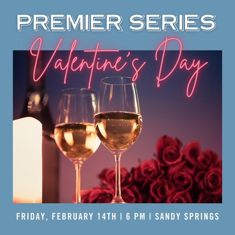 Premier Series: Valentine's Day Tasting - February 14th - Sandy Springs