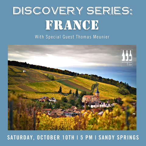 Discovery Series: France Tasting with Authentique Vin - October 10th - Sandy Springs