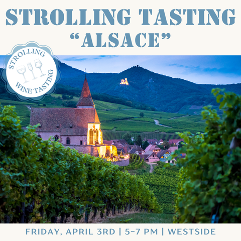 Strolling Tasting: Alsace - April 3rd - Westside