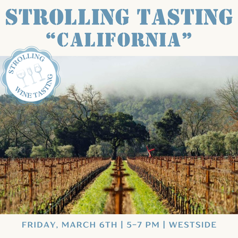 Strolling Tasting: California - March 6th - Westside