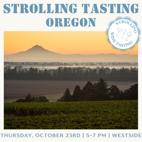 Strolling Tasting: Oregon - October 23rd - Westside