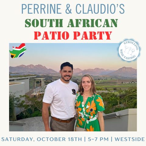 Perrine & Claudio's South African Patio Party - October 18th - Westside