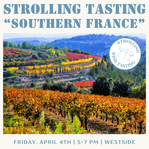 Strolling Tasting: Southern France - April 4th - Westside