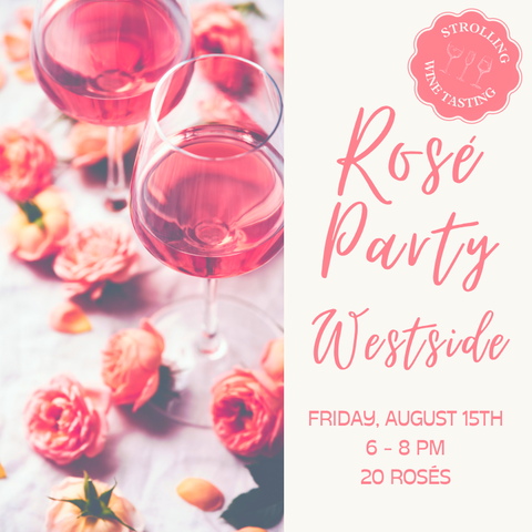 Summer Rosé Party - August 15th - Westside