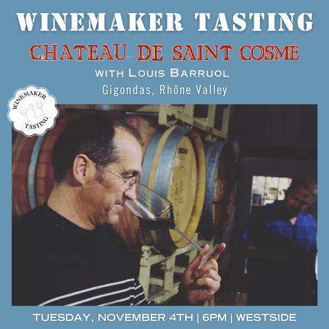 Winemaker Series: Château de Saint-Cosme with Louis Barruol - November 4th - Westside