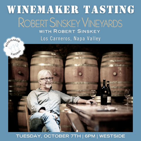 Winemaker Tasting: Robert Sinskey - October 7th - Westside