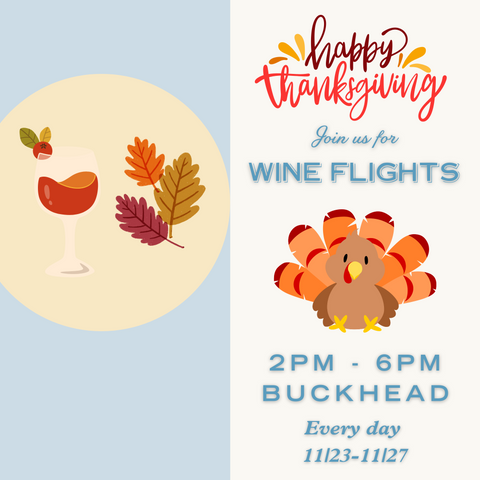 Thanksgiving Wine Flight - November 23rd throught November 27th - Buckhead