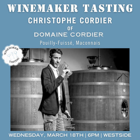 Winemaker Series: Domaine Cordier - March 18th - Westside