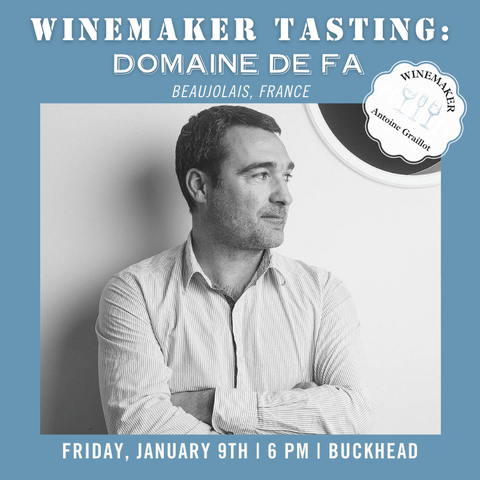 Winemaker Series:  Domaine de Fa, Beaujolais, France - January 9th - Buckhead