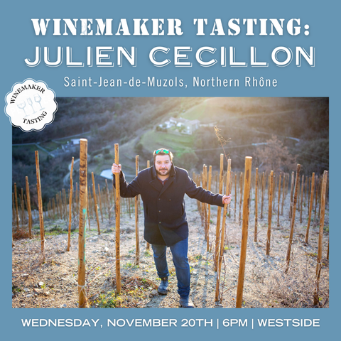 Winemaker Tasting:  Julien Cecillon  - November 20th - Westside