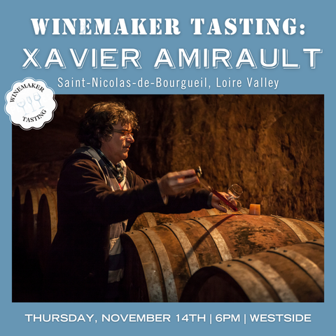 Winemaker Tasting:  Xavier Amirault  - November 12th - Westside