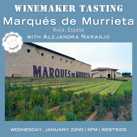 Winery Tasting:  Alejandra Naranjo from Marqués de Murrieta  - January 22nd - Westside