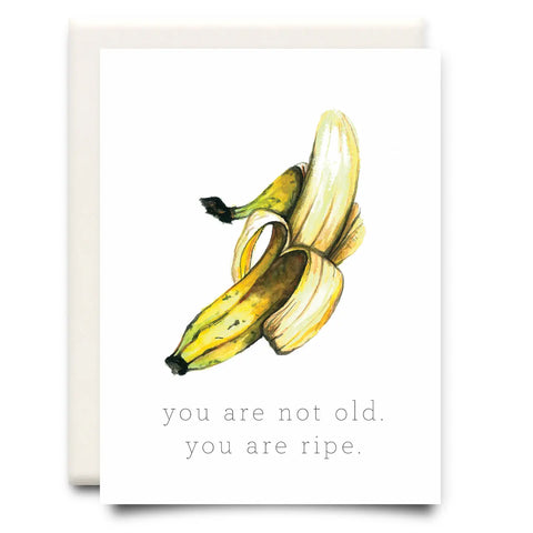 You Are Ripe, Greeting Card