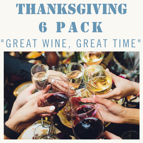 Thanksgiving 6 pack "GREAT WINE, GREAT TIME"